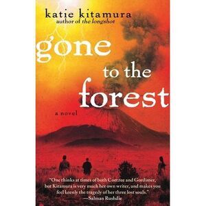 Gone to the Forest -- Katie Kitamura